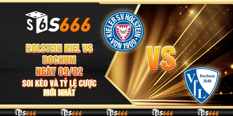 Holstein Kiel vs Bochum ngày 09/02 - Soi kèo và tỷ lệ cược mới nhất